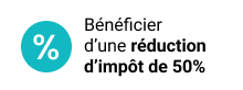 Bénéficier d'une réduction d'impôt de 50%